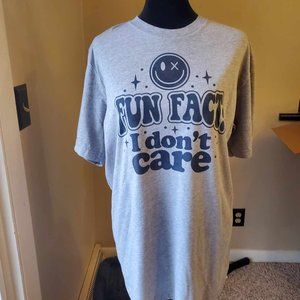 ***Host Pick*** Fun Fact: I don't care T-shirt